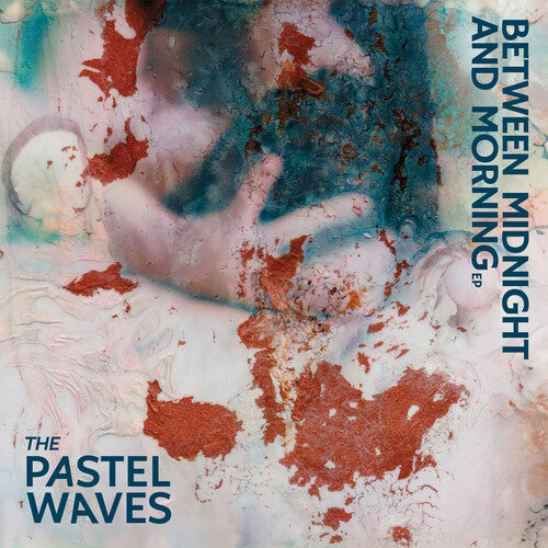 Pastel Waves: Between Midnight And Morning - 12-INCH SINGLE