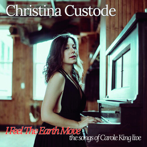 Christina Custode: I Feel The Earth Move: The Songs Of Carole King Live - COMPACT DISCS