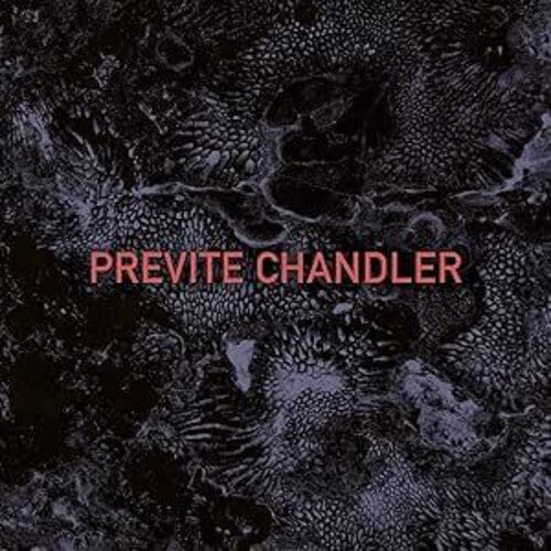 Previte Chandler: Previte Chandler - COMPACT DISCS