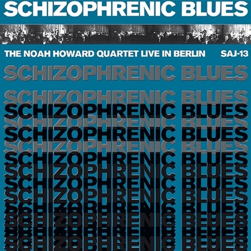 Howard, Noah: Schizophrenic Blues