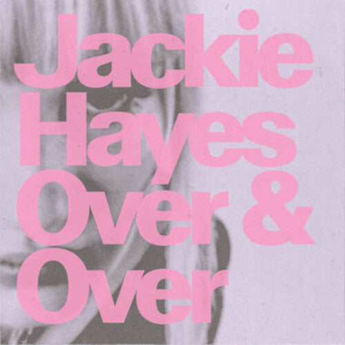 Jackie Hayes: Over & Over - Baby Blue Colored Vinyl - VINYL LP