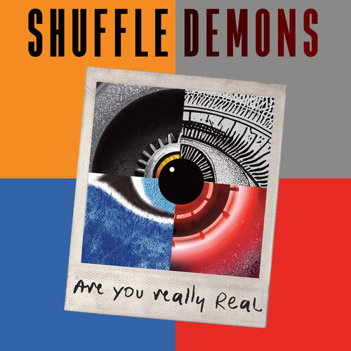 Shuffle Demons: Are You Really Real - COMPACT DISCS