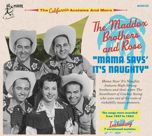 Maddox Bros & Rose: Mama Says' It's Naughty - COMPACT DISCS