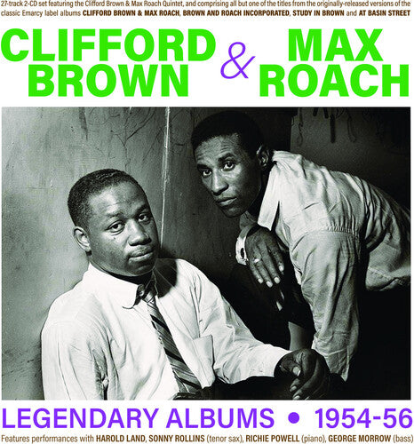 Brown, Clifford / Roach, Max: Legendary Albums 1954-56