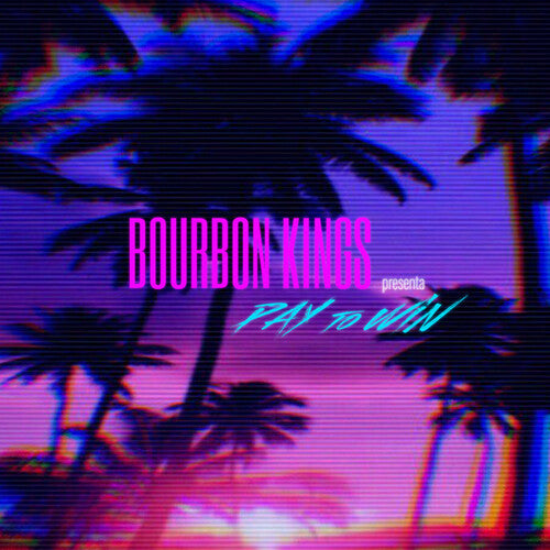 Bourbon Kings: Pay To Win - COMPACT DISCS