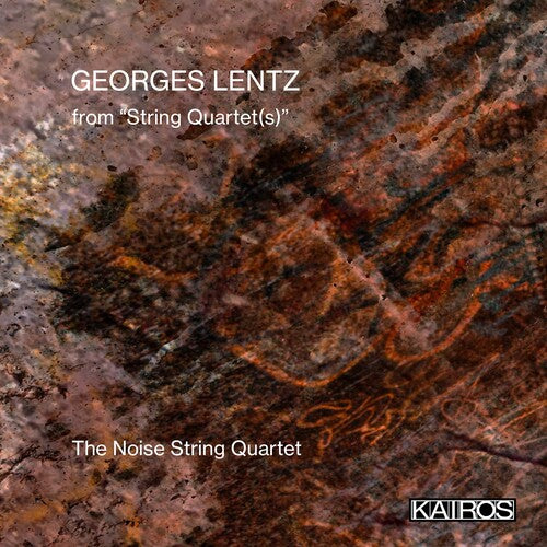 Noise String: Georges Lentz: From String Quartet(s) - COMPACT DISCS