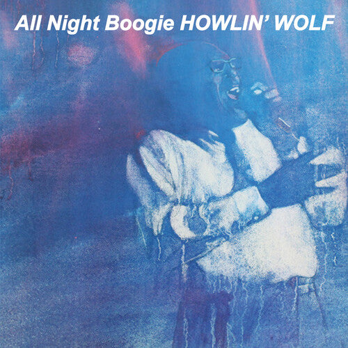 Howlin' Wolf: All Night Boogie