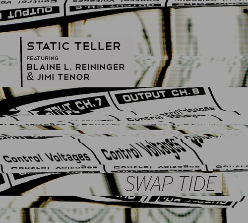 Static Teller / Reininger, L.Blaine / Tenor, Jimi: Swap Tide - COMPACT DISCS
