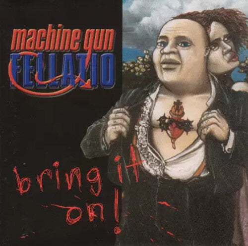 Machine Gun Fellatio: Bring It On - VINYL LP