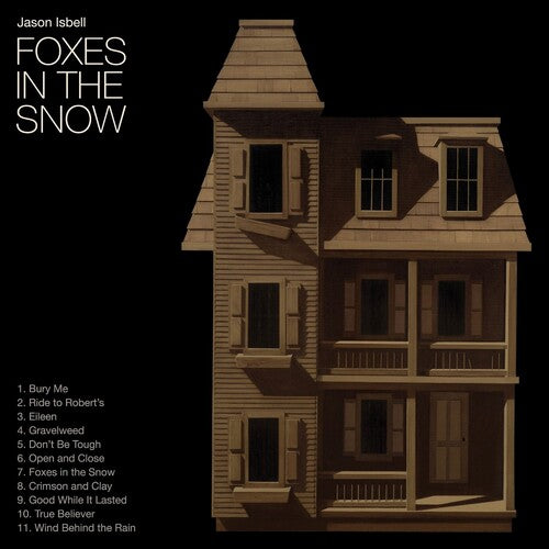 Isbell, Jason: Foxes In The Snow