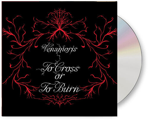 Venamoris: To Cross Or To Burn - COMPACT DISCS