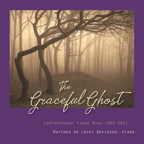 Matthew De Lacey Davidson: The Graceful Ghost: Contemporary Piano Rags 1960-2021 - COMPACT DISCS