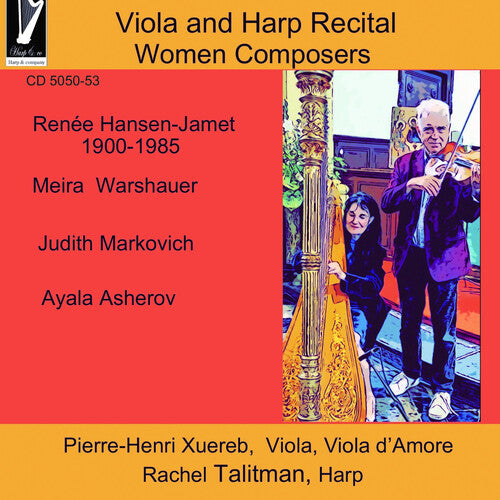 Xuereb, Pierre-Henri / Talitman, Rachel: Viola & Harp Recital: Women Composers