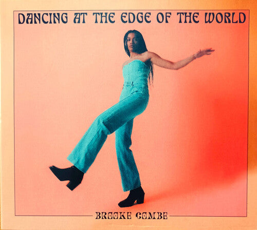 Combe, Brooke: Dancing At The Edge Of The World - Digipak