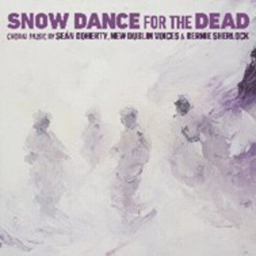 New Dublin Voices: Snow Dance For The Dead - COMPACT DISCS