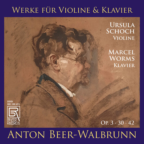 Beer-Walbrunn: Works for Violin & Piano - COMPACT DISCS