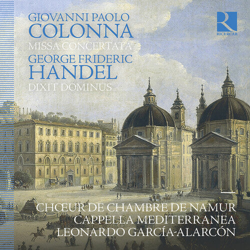 Colonna / Handel: Colonna: Missa Concertata; Handel: Dixit Dominus