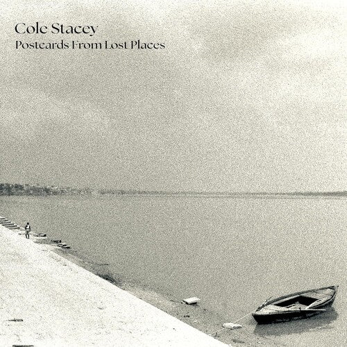 Stacey, Cole: Postcards From Lost Places