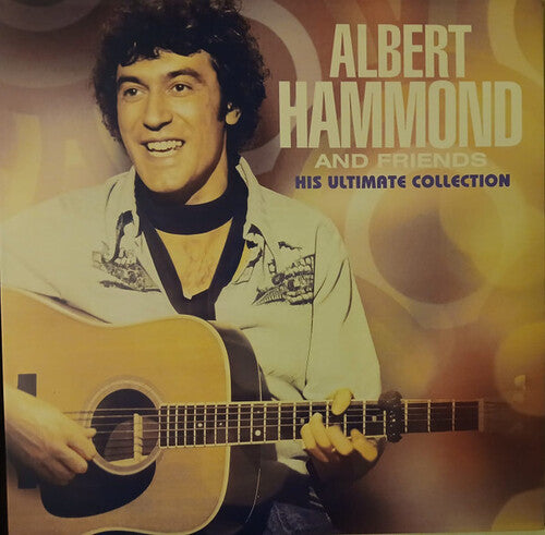 Albert Hammond & Friends: His Ultimate Collection - 140-Gram Vinyl - VINYL LP
