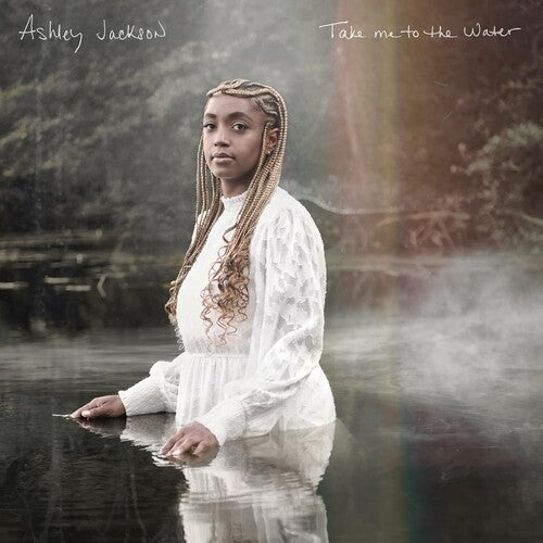 Ashley Jackson: Take Me To The Water - COMPACT DISCS