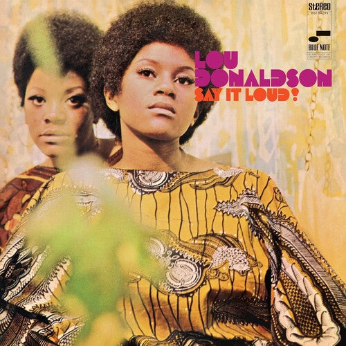 Lou Donaldson: Say It Loud! (Blue Note Classic Vinyl Edition) - VINYL LP