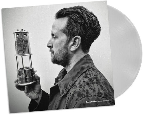 Barry Hyde: Miners' Ballads - Milky Clear - VINYL LP