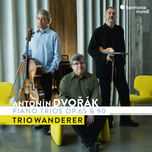 Trio Wanderer: Dvorak: Piano Trios Op. 65 & 90