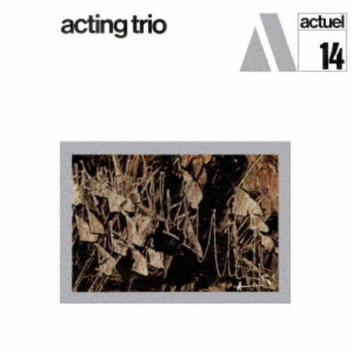 Acting Trio: Acting Trio - COMPACT DISCS