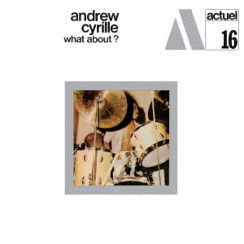 Cyrille, Andrew: What About? - COMPACT DISCS