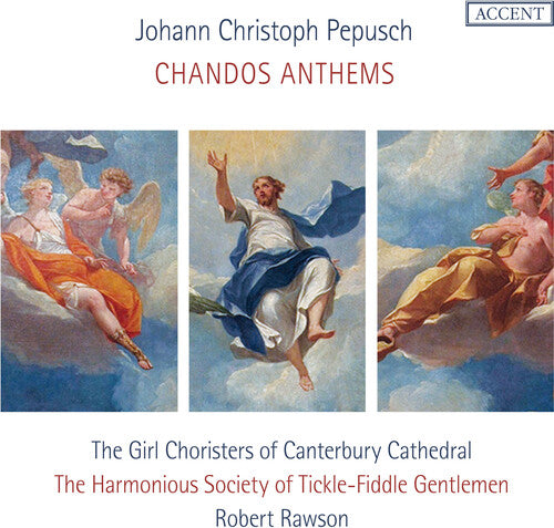 The Harmonious Society of Tickle-Fiddle Gentlemen: Chandos Anthems - COMPACT DISCS