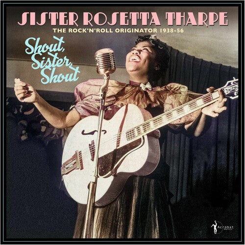Sister Rosetta Tharpe: Shout, Sister, Shout: The Rock 'n' Roll Originator 1938-56 - VINYL LP