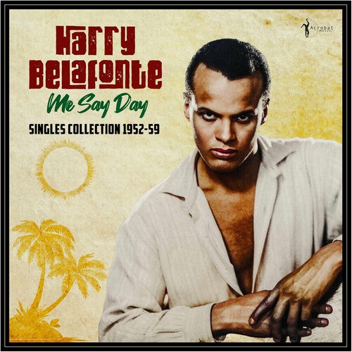 Harry Belafonte: Me Say Day: Singles Collection 1952-59 - VINYL LP