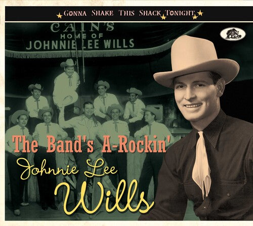 Wills, Johnnie Lee: The Band's A-Rockin': Gonna Shake This Shack Tonight