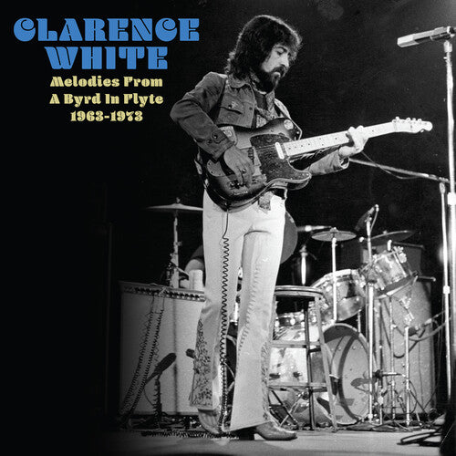 White, Clarence: Melodies From A Byrd In Flyte: 1963-1973