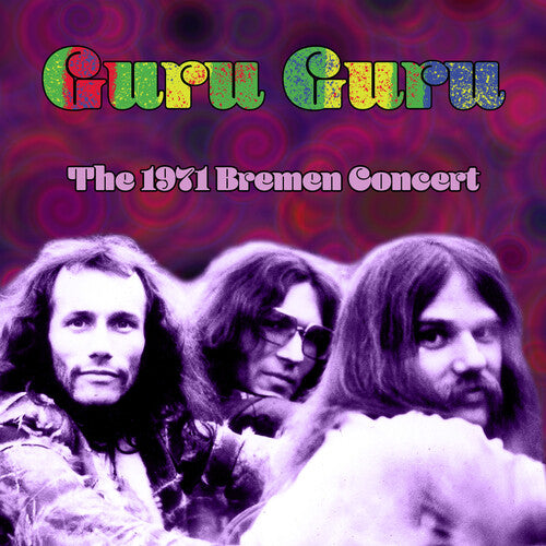 Guru Guru: The 1971 Bremen Concert
