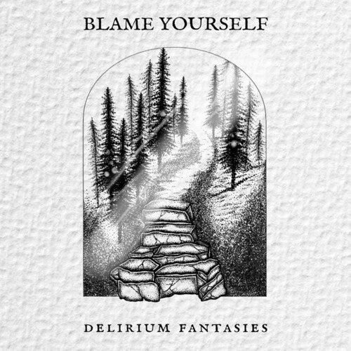 Blame Yourself: Delirium Fantasies
