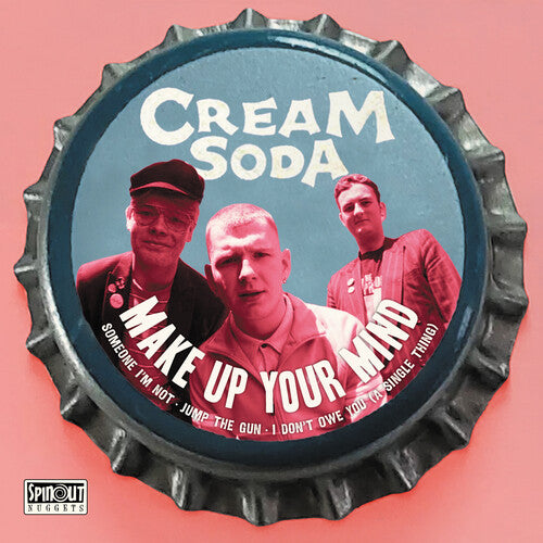 Cream Soda: Make Up Your Mind - 7-INCH SINGLE