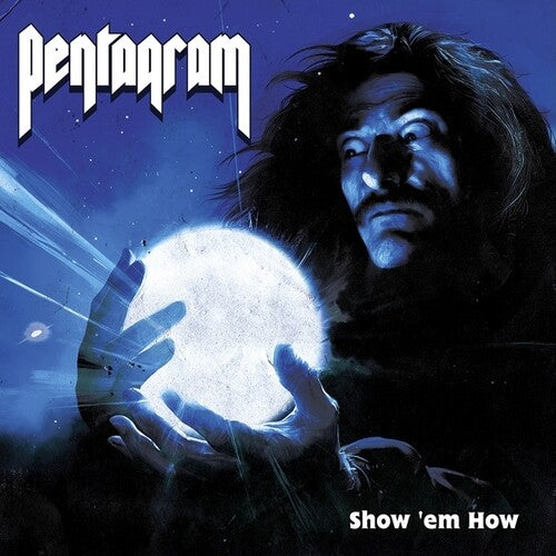 Pentagram: Show 'Em How - VINYL LP