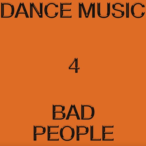 Hieroglyphic Being: Dance Music 4 Bad People - VINYL LP