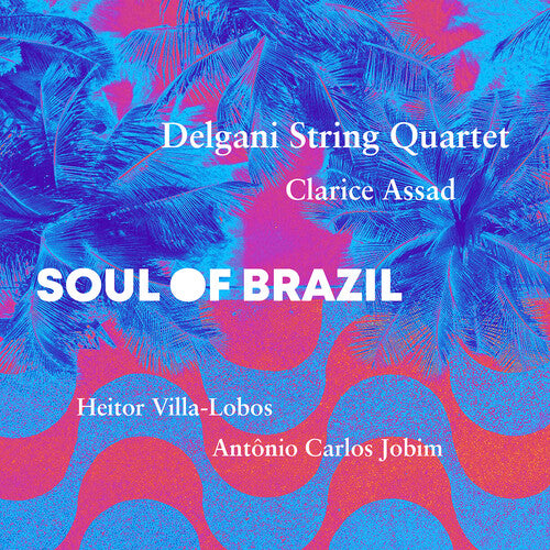 Delgani String Quartet: Soul of Brazil - COMPACT DISCS