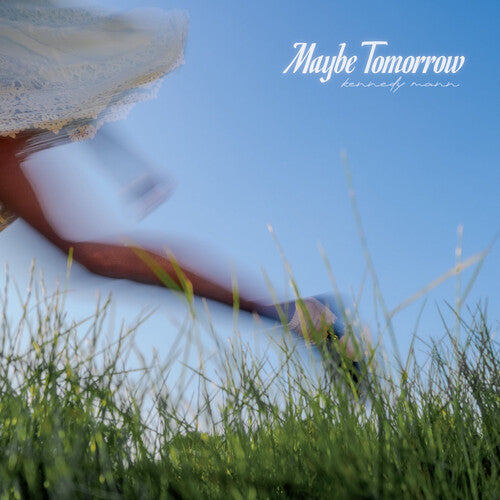 Kennedy Mann: Maybe Tomorrow - VINYL LP