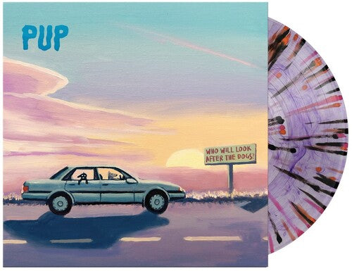 Pup: Who Will Look After The Dogs? - VINYL LP
