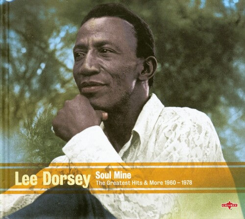 Dorsey, Lee: Soul Mine: The Greatest Hits & More 1960-1978