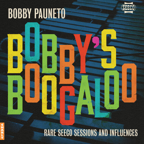 Bobby Pauneto: Bobby's Boogaloo - Rare Seeco Sessions & Influences - VINYL LP