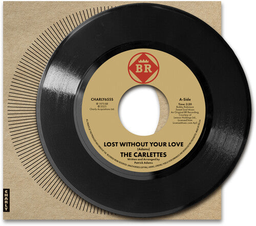 Carlettes: Lost Without Your Love - 7-INCH SINGLE