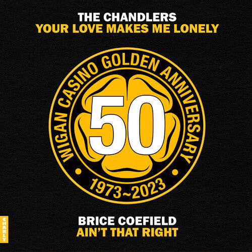 The Chandlers: Your Love Makes Me Lonely - Ain't That Right - Wigan Casino Breakout - 7-INCH SINGLE