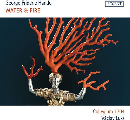 Luks / Collegium 1704: Water & Fire - Water Music & Music for the Royal Fireworks