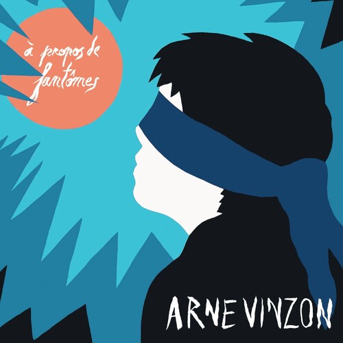 Arne Vinzon: A Propos De Fantomes