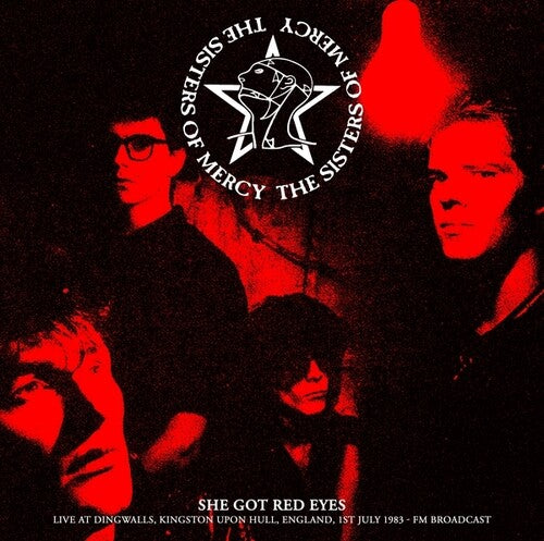 The Sisters of Mercy: She Got Red Eyes: Live At Dingwalls, Kingston Upon Hull, England, 1st July 1983 - FM Broadcast - VINYL LP