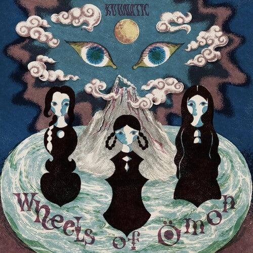Kuunatic: Wheels Of Omon